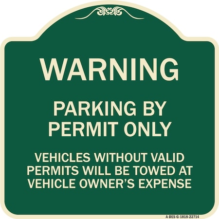 Signmission Warning Parking by Permit Vehicles w/o Valid Permits Towed Vehicl Alum Sign, 18" x 18", G-1818-22714 A-DES-G-1818-22714